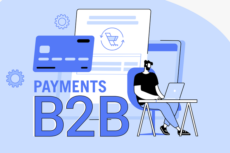 What are B2B Payments and How Do They Work?