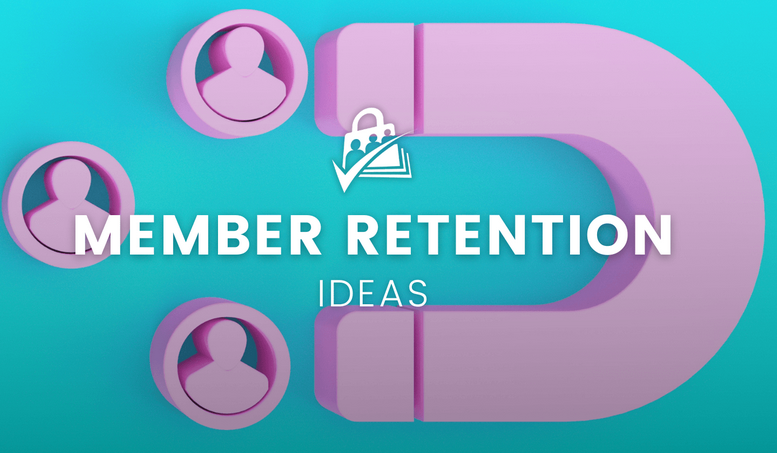 How To Maximize Membership Retention